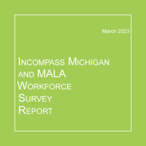 Incompass Michigan and MALA Workforce Survey Report | March 2023