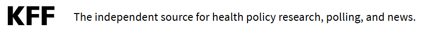 KFF The independent source for health policy research, polling, and news.